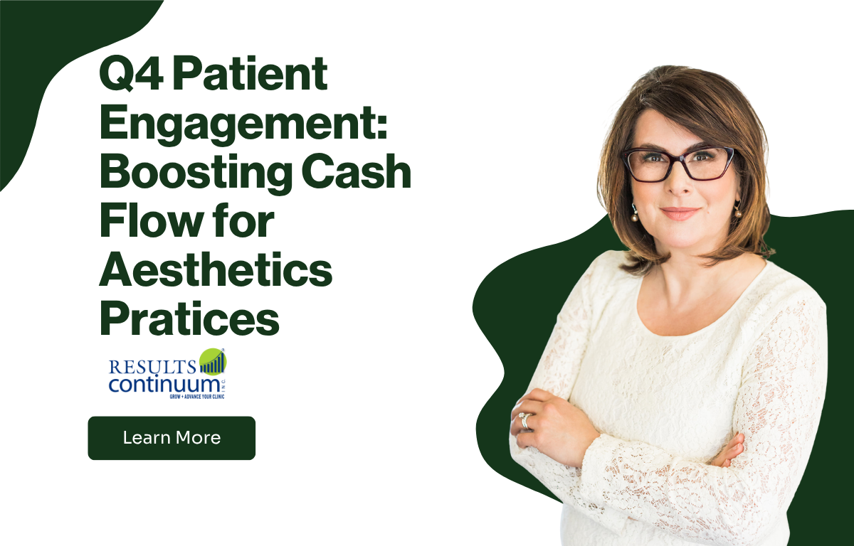 Q4 Patient Engagement: Boost Cash Flow in Your Aesthetic Practice