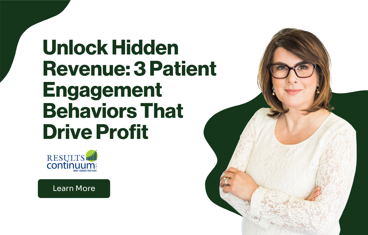 Unlock Hidden Revenue: 3 Patient Engagement Behaviors That Drive Profit