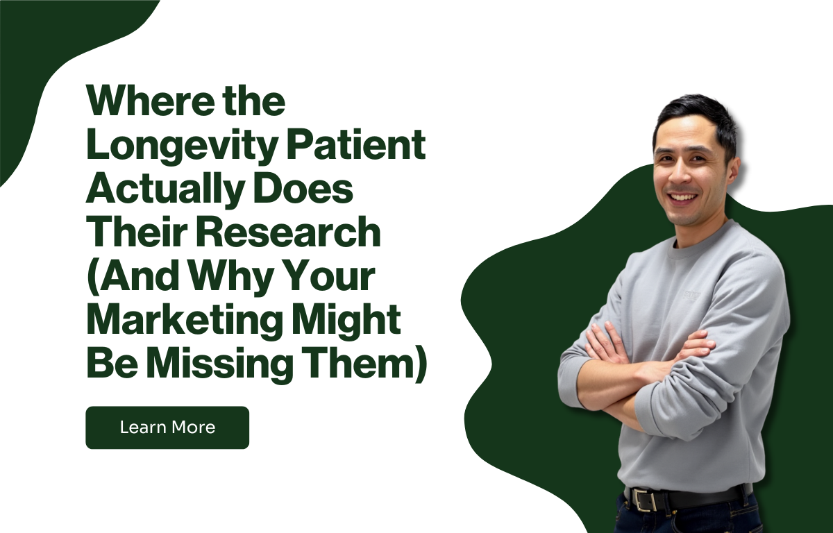 Where the Longevity Patient Actually Does Their Research (And Why Your Marketing Might Be Missing Them)